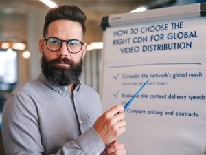 How to choose the right CDN for global video distribution